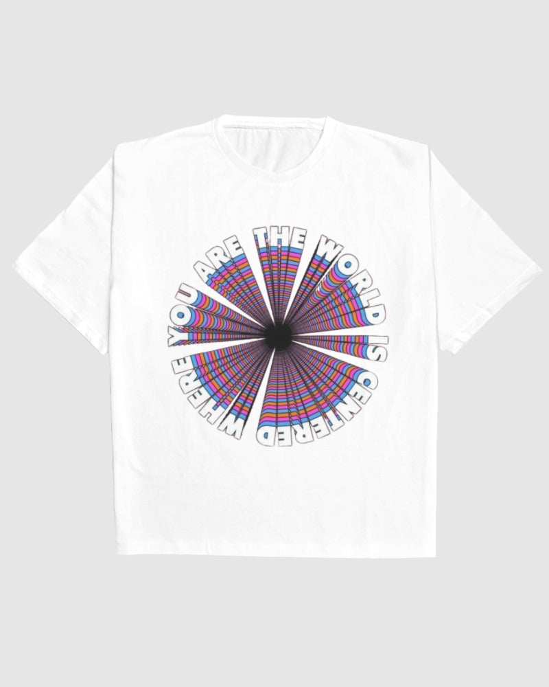 Unisex Short Sleeve T-Shirt: World Is Centered, Where You Are Unisex Short Sleeve T-Shirt: World Is Centered, Where You Are